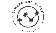 Timber and Bloom